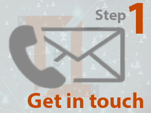 Step 1 Get in touch